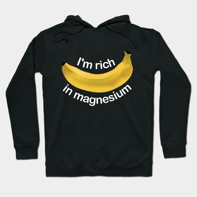 Rich in magnesium funny banana tshirt Hoodie by MotivationTshirt